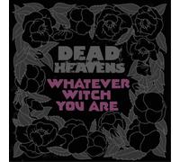 Dead Heavens Whatever Witch You Are (Vinyl) 12" Album (US IMPORT)