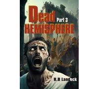 Dead Hemisphere - Thanatos Bound: An African Zombie Novel - Part III