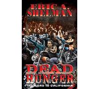 Dead Hunger V: The Road To California: Volume 5