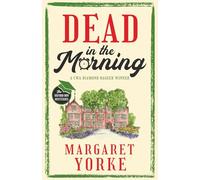 DEAD IN THE MORNING a gripping English cozy murder mystery full of twists: 1 (The Oxford Don Mysteries)