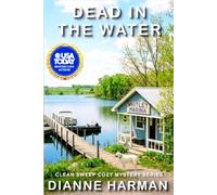 Dead in the Water: Clean Sweep Cozy Mystery Sedries: 19