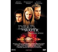Dead in the Water - Tödliche Spiele [DVD] (2003) Henry Thomas, Dominique Swain