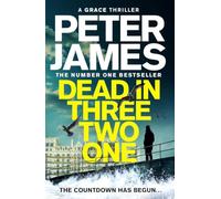 Dead in Three Two One: From the multimillion copy bestselling author of The Hawk is Dead (Roy Grace Book 22)