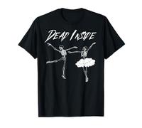 Dead Inside Ballerina Funny Skeleton Dance Dark Humor T-Shirt