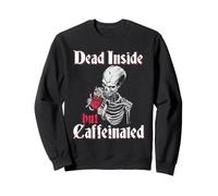Dead Inside But Caffeinated Skeleton Roses Sweatshirt