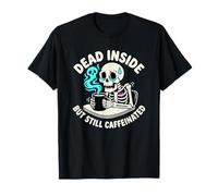Dead Inside But Still Caffeinated Skeleton Coffee Funny T-Shirt