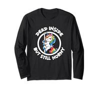 Dead Inside But Still Horny Unicorn Long Sleeve T-Shirt