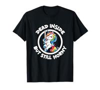 Dead Inside But Still Horny Unicorn T-Shirt