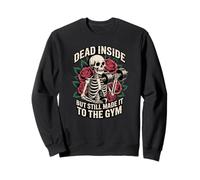 Dead Inside But Still Made It To The Gym Skeleton Lifter Sweatshirt