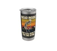 Dead Inside But Still Made It to The Gym Stainless Steel Insulated Tumbler
