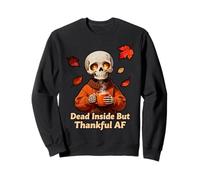 Dead Inside But Thankful AF Skeleton Funny Thanksgiving Fall Sweatshirt