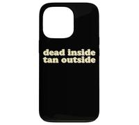 Dead Inside Tan Outside | Funny Goth Beach Vibes Summerween Case for iPhone 13 Pro