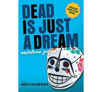 Dead Is Just a Dream
