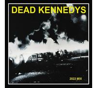 DEAD KENNEDYS - FRESH FRUIT FOR ROTTING VEGETABLES - THE 2022 MIX