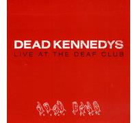 Dead Kennedys - Live At The Deaf Club [VINYL]