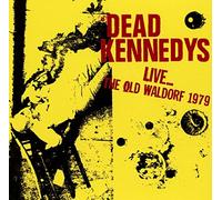 Dead Kennedys - Live at The Old Waldorf 1979
