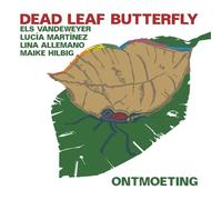 Dead Leaf Butterfly Ontmoeting (CD)