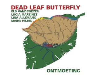 Dead Leaf Butterfly Ontmoeting (CD)
