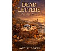Dead Letters: A Last Route Novel: 1 (The Last Route)