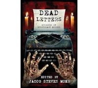 Dead Letters: Episodes of Epistolary Horror