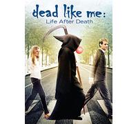 Dead Like Me: Life After Death