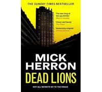 Dead Lions: Slough House Thriller 2 by Mick Herron