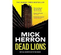 Dead Lions: Slough House Thriller 2 (Slough House Thriller)