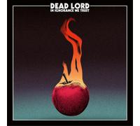 Dead Lord In Ignorance We Trust (CD) Album