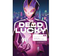 Dead Lucky Volume 1: The Good Die Young