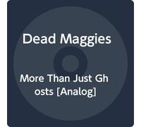 Dead Maggies - More Than Just Ghosts [Vinyl LP] [VINYL]