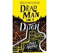 Dead Man in a Ditch : Book Two in the Fetch Phillips Archives