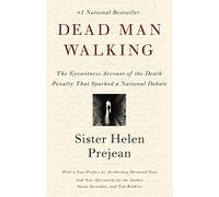 Dead Man Walking: An Eyewitness Account of the Death Penalty in the United States