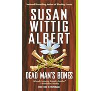 Dead Man's Bones: 14 (China Bayles Mystery)