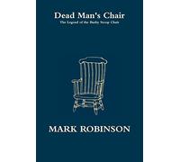 Dead Man's Chair - The Legend of the Busby Stoop Chair
