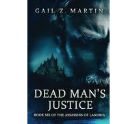 Dead Man's Justice (Assassins of Landria)