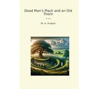 Dead Man's Plack and an Old Thorn (Classic Books)
