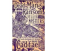 Dead Man's Ransom: 9 (Cadfael Chronicles)