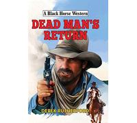 Dead Man's Return (A Black Horse Western)