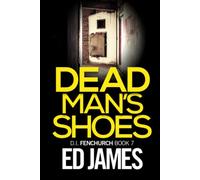 Dead Man's Shoes: A thrilling, heart-pounding murder mystery crime thriller (DI Fenchurch East London Crime Thrillers)