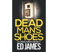 Dead Man's Shoes (DI Fenchurch East London Crime Thrillers)