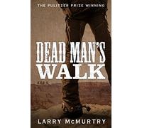 Dead Man's Walk: The epic first Western adventure in the Lonesome Dove series: 1