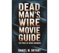 Dead Man's Wire Movie Guide: The Price of Being Wronged