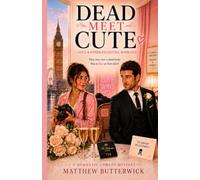 Dead Meet Cute: A Romantic Comedy Mystery Novella (Love and Other Fatalities)