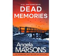 Dead Memories: An addictive and gripping crime thriller