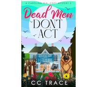 Dead Men Don't Act: A Totally Addictive Cozy Murder Mystery Book (A Carolina Teal Cozy Mystery)