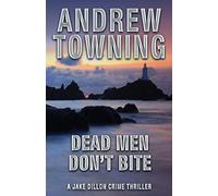 Dead Men Don't Bite: 2 (The Jake Dillon Series)