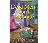 Dead Men Don't Decorate : An Old Town Antique Mystery #1