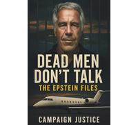 Dead Men Don't Talk: The Epstein Files