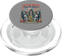 Dead Men Pay No Taxes - Funny Día de los Muertos PopSockets PopGrip for MagSafe