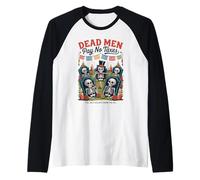 Dead Men Pay No Taxes - Funny Día de Los Muertos Raglan Baseball Tee
